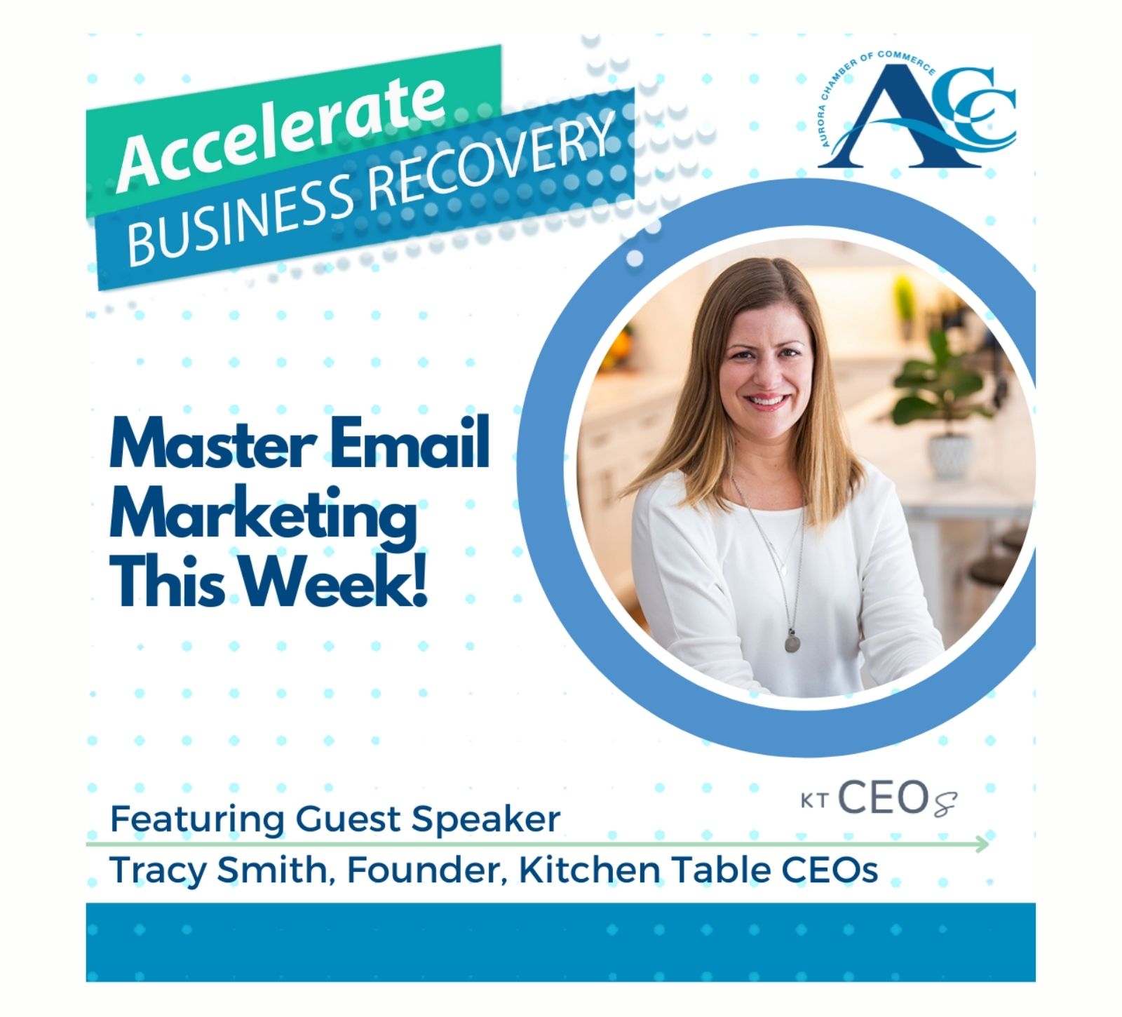 Kitchen Table CEOs Blog - Master Email Marketing - promo image of Tracy from Aurora Chamber of Commerce Accelerate Series